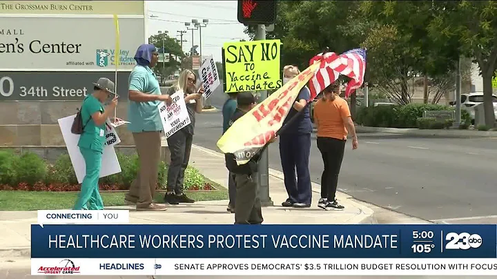 Kern County healthcare workers protest new vaccine mandate