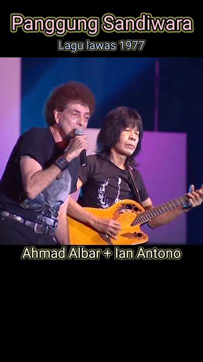 Panggung Sandiwara - Ahmad Albar