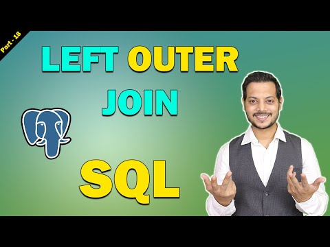 Learn the Secret of Left Outer Joins with SQL - Part 18 | Uncovering the Mystery of LEFT OUTER JOIN