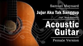Maia Estianty  - Jujur Aku Tak Sanggup || Karaoke Female Key (Acoustic Version)