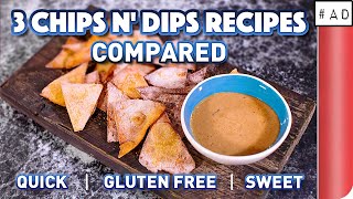 3 Chips and Dips Recipes COMPARED | QUICK vs GLUTEN FREE vs SWEET | Sorted Food