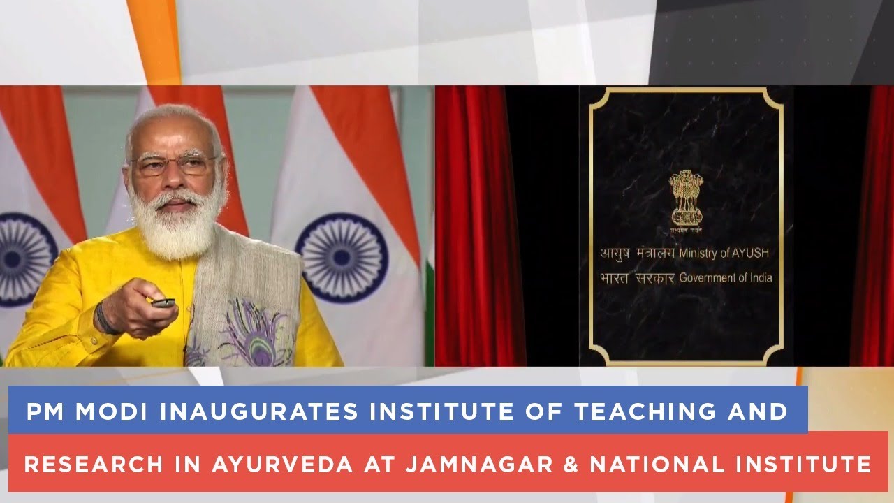 PM Modi inaugurates Institute of Teaching and Research in Ayurveda at