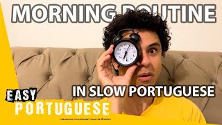 Morning Routine in Slow Portuguese | Super Easy Portuguese 31