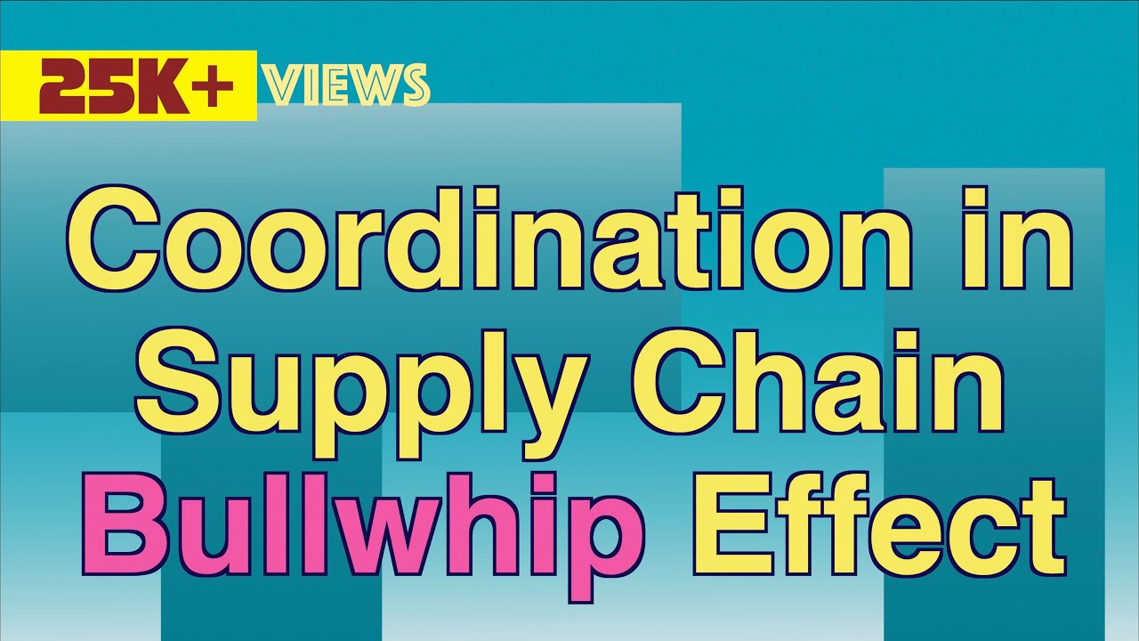 Coordination in Supply Chain Bullwhip Effect YouTube