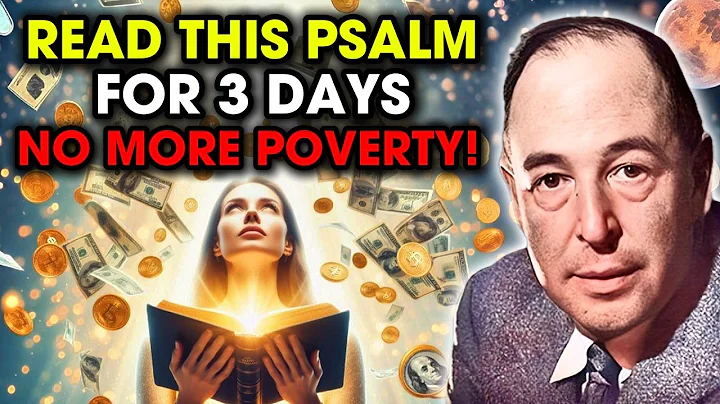 Read This Psalm for 3 Days — Watch Poverty DISAPPEAR From Your Life | C.S. Lewis 2025