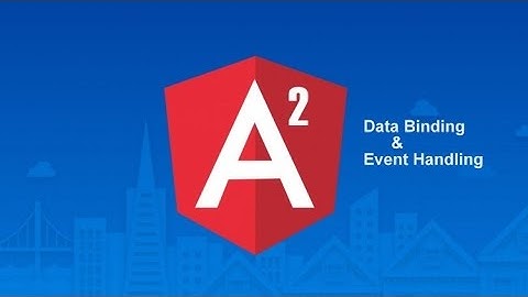 Data binding and Event handling-Angular 2 tutorial  series #3
