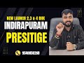Prestige Apartments | New Launch Sidharth Vihar| 2,3 & 4 BHK | Contact us 95408502568