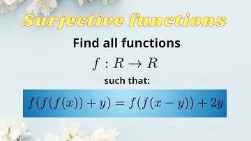 Surjective Functions (using surjectivity in math Olympiad FE)
