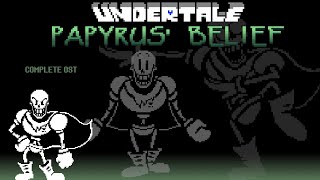 PAPYRUS' BELIEF {[COMPLETE OST!!!]}