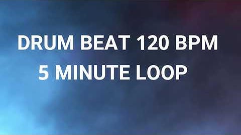 Drum Beat (120 bpm) 5 minute loop (drum loop for practice)