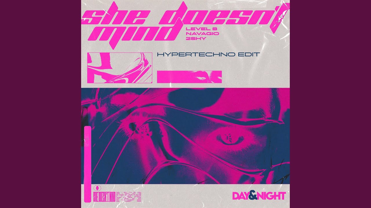 Regardez She Doesn't Mind (Hypertechno Edit) sur YouTube Regardez She Doesn't Mind (Hypertechno Edit) sur YouTube