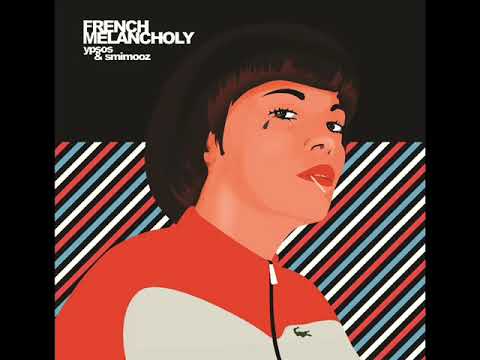 Smimooz — 💈 YPSOS et SMIMOOZ // FRENCH MELANCHOLY 💈