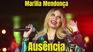 Ausência - Marilia Mendonça