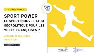 Sport Power, le sport : nouvel atout géopolitique pour les villes françaises ?