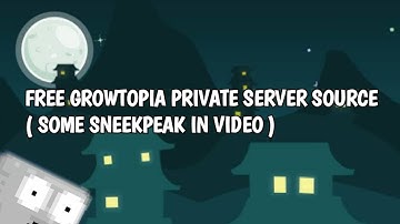 Free Growtopia Private Server Source ( link in descriptions )