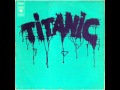 Titanic - Love is Love (1970)