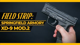 Springfield XD-9 Mod.2 [Field Strip]: Disassembly & Reassembly