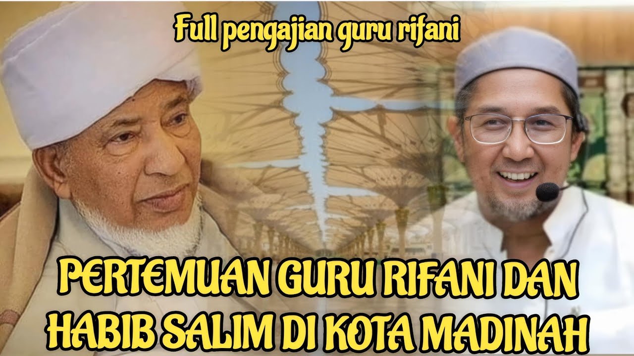 [FULLTERBARU] PERTEMUAN GURU RIFANI DGN HABIB SALIM DI MADINAH MASYAALLAH 