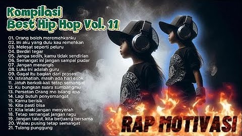 Best Hip Hop Vol.11 | RAP MOTIVASI | Bangkitkan semangatmu