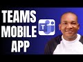 How to Use Microsoft Teams Mobile App on iPhone - Full Guide