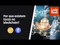 Por que existem taxas na blockchain?