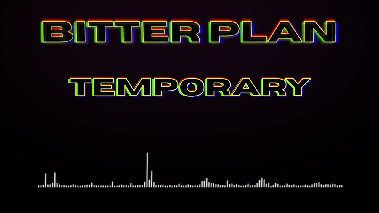 Mira BITTER PLAN | TEMPORARY en YouTube Mira BITTER PLAN | TEMPORARY en YouTube