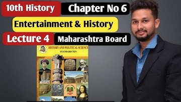 10th History | Chapter 6 |Entertainment & History |  Lecture 4| maharashtra board |