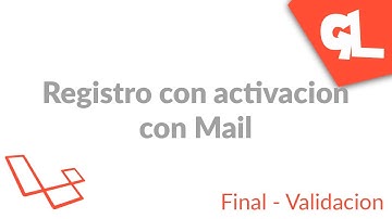 Registro de usuarios con activacion por Mail en Laravel | Validacion Final