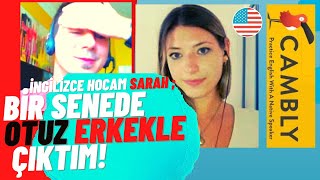 İngilizce Hocam Sarah Bir Senede Otuz Erkekle Çıktım Cambly 