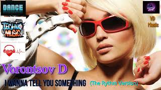 Vorontsov D - I Wanna Tell You Something(The Rythm Version 2021)