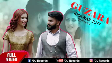 Guzaara Punjabi Song 2021► Khawar Jutt | Saddam Hero | Hina Khan