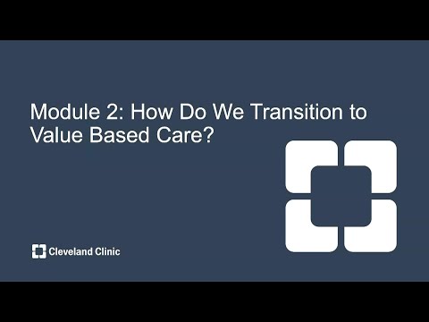 Cleveland Clinic Population Health: Re-Inventing Care for the Patients of Tomorrow - Module 2 of 3