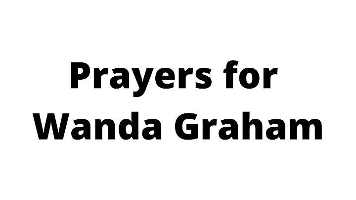 Prayers for Wanda Graham