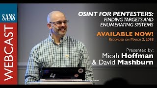 SANS Webcast: OSINT for Pentesters  Finding Targets and Enumerating Systems