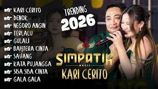 Download lagu KARI CERITO - DENOK - NEGORO ANGIN - TERLALU - GULALI || SIMPATIK MUSIC FULL ALBUM TERBARU 2026