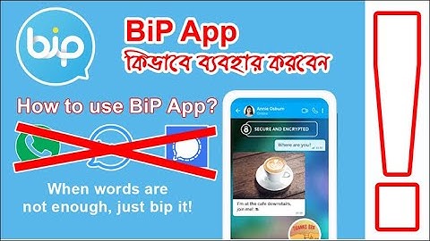 How to use BiP App | BiP App | বিপ অ্যাপ কিভাবে ব্যবহার করবেন | বিপ অ্যাপ | @bdjagoron24.com