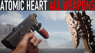 Atomic Heart - All Weapons