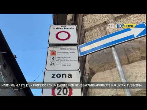 MARCHIOL: «LA ZTL E' UN PROCESSO NON UN EVENTO. MODIFICHE SARANNO APPROVATE IN GIUNTA» | 21/06/2024