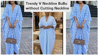 How to Achieve This  V-Neckline bubu  without Cutting the Neckline 