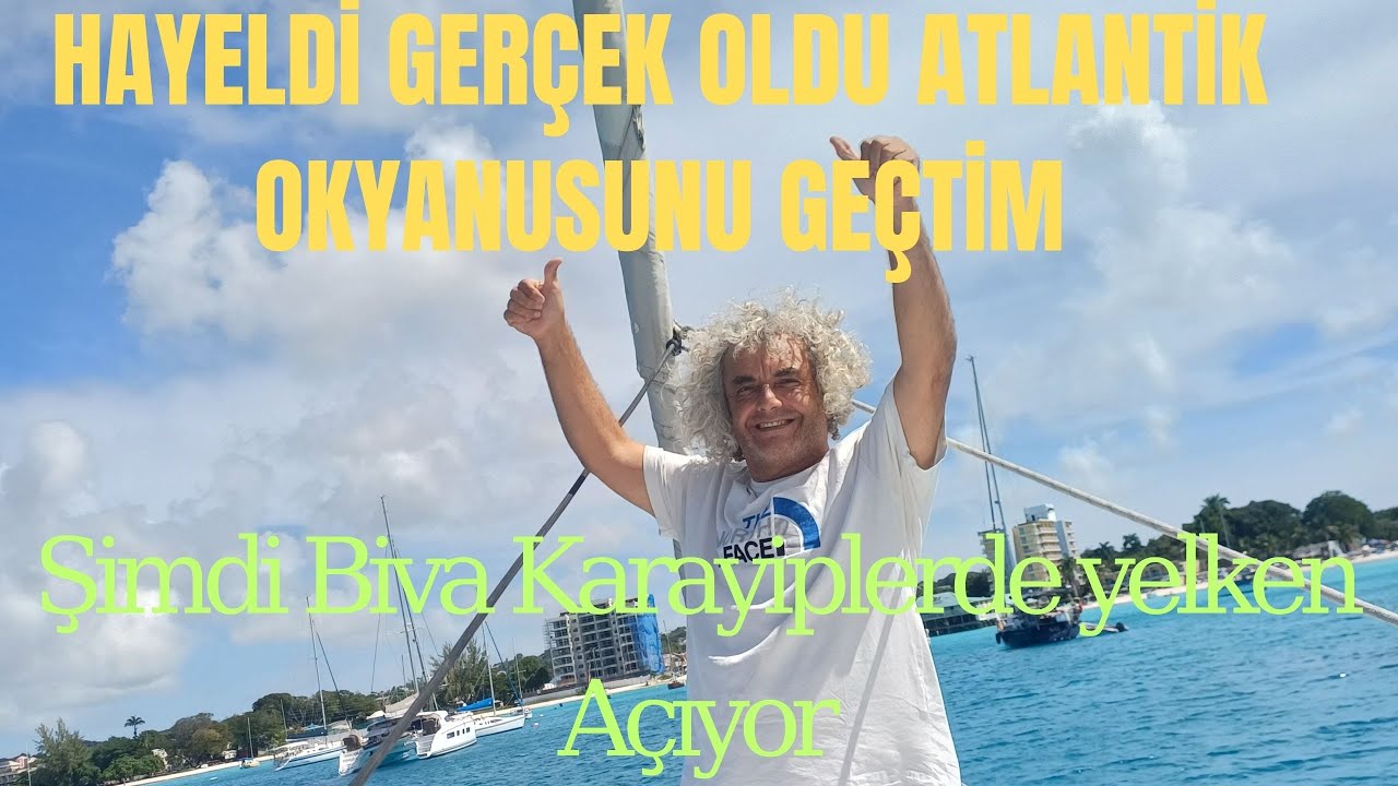 #43.Bölüm ARTIK BİVA ATLANTİK GEÇİŞİNDE!