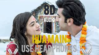 Hua Main Song by Manoj Muntashir, Pritam Chakraborty, and Raghav Chaitanya ‧ 2023 | 8D |