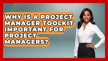 Why Is a Project Manager Toolkit Important for Project Managers? | The Project Manager Toolkit News