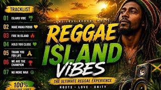 Reggae Island Vibes 2026   Roots Jamaican Mix  One Love Reggae 