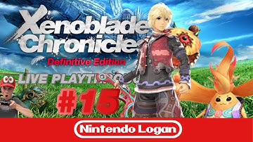 Xenoblade Chronicles Definitive Edition LIVE Playthrough! #15 (Nintendo Switch)