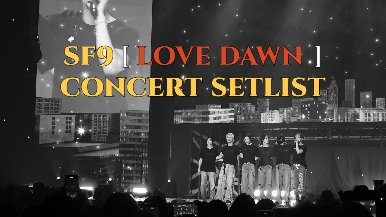 [𝐒𝐅𝟗 𝐩𝐥𝐚𝐲𝐥𝐢𝐬𝐭] 🔋🅻🅾🆅🅴 🅴🅽🅴🆁🅶🆈 〚 100% 〛🔋 |  2025 SF9 love dawn 콘서트 세트리스트 ━☆ﾟ.*･｡ﾟ