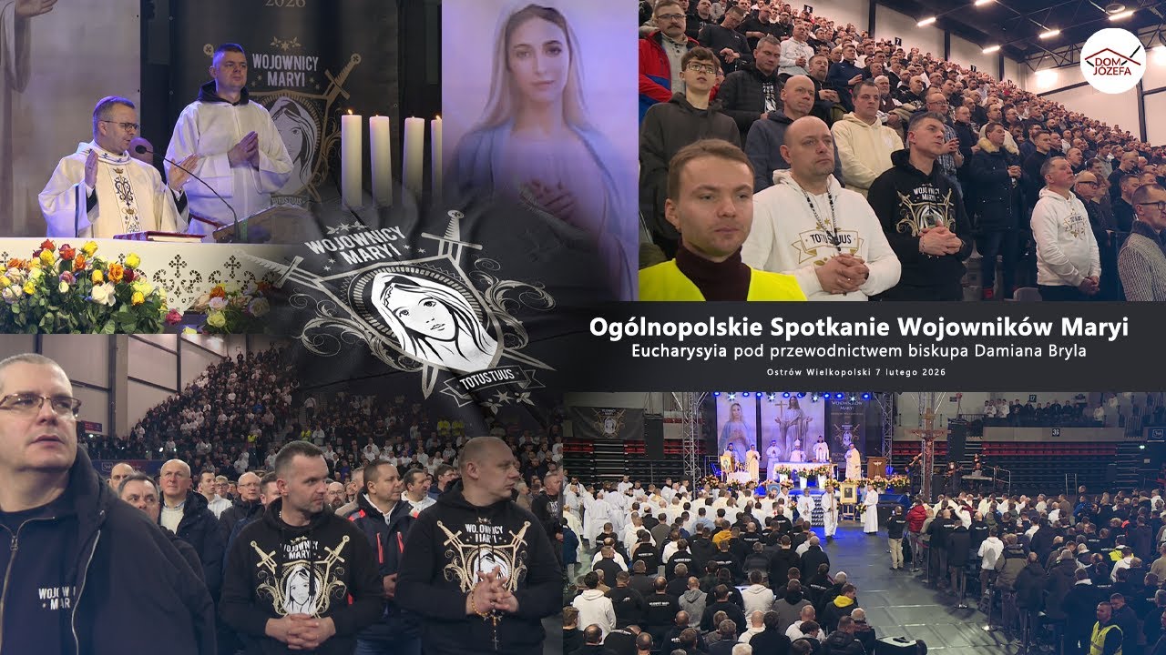 Ogólnopolskie spotkanie Wojowników Maryi w Ostrowie Wlkp. – Eucharystia pod przew. bpa Damiana Bryla