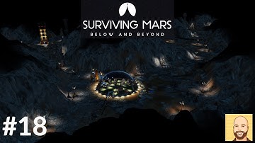 Below and Beyond (Full Release) - Hardest Map - Surviving Mars - Ep 18