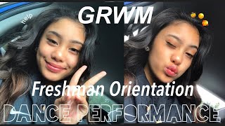 GRWM Freshman Orientation Dance Performance ♡