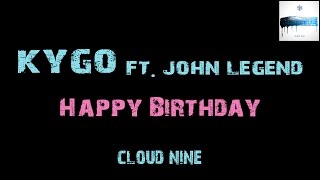 Video thumbnail of "Kygo - Happy Birthday ft. John Legend [ Lyrics ] Piano"