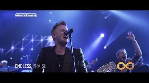 ENDLESS PRAISE | Planetshakers Official Video